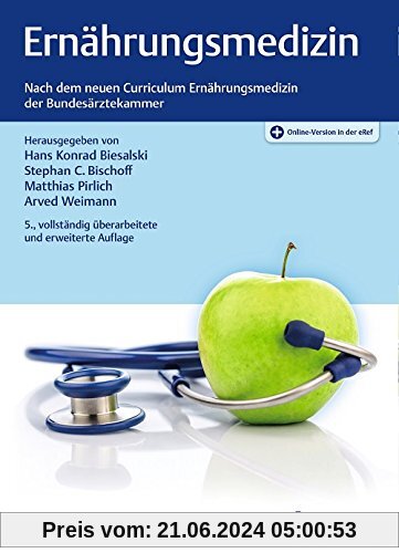 Ernährungsmedizin: Nach dem Curriculum Ernährungsmedizin der Bundesärztekammer und der DGE